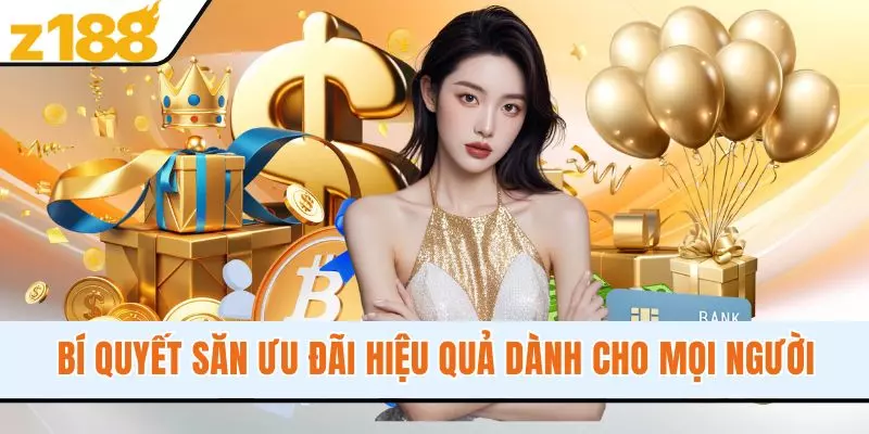 Bí quyết săn ưu đãi hiệu quả dành cho mọi người