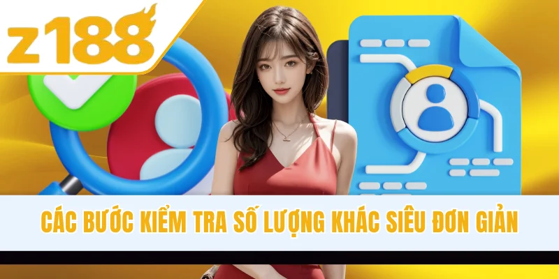 Các bước kiểm tra số lượng khác siêu đơn giản