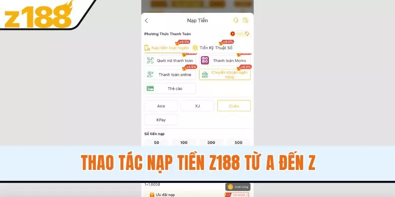 Thao tác nạp tiền Z188 từ A đến Z