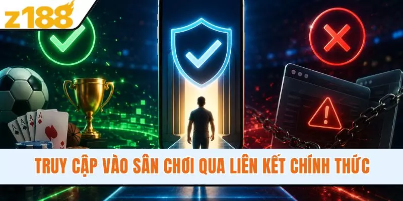Truy cập vào sân chơi qua liên kết chính thức